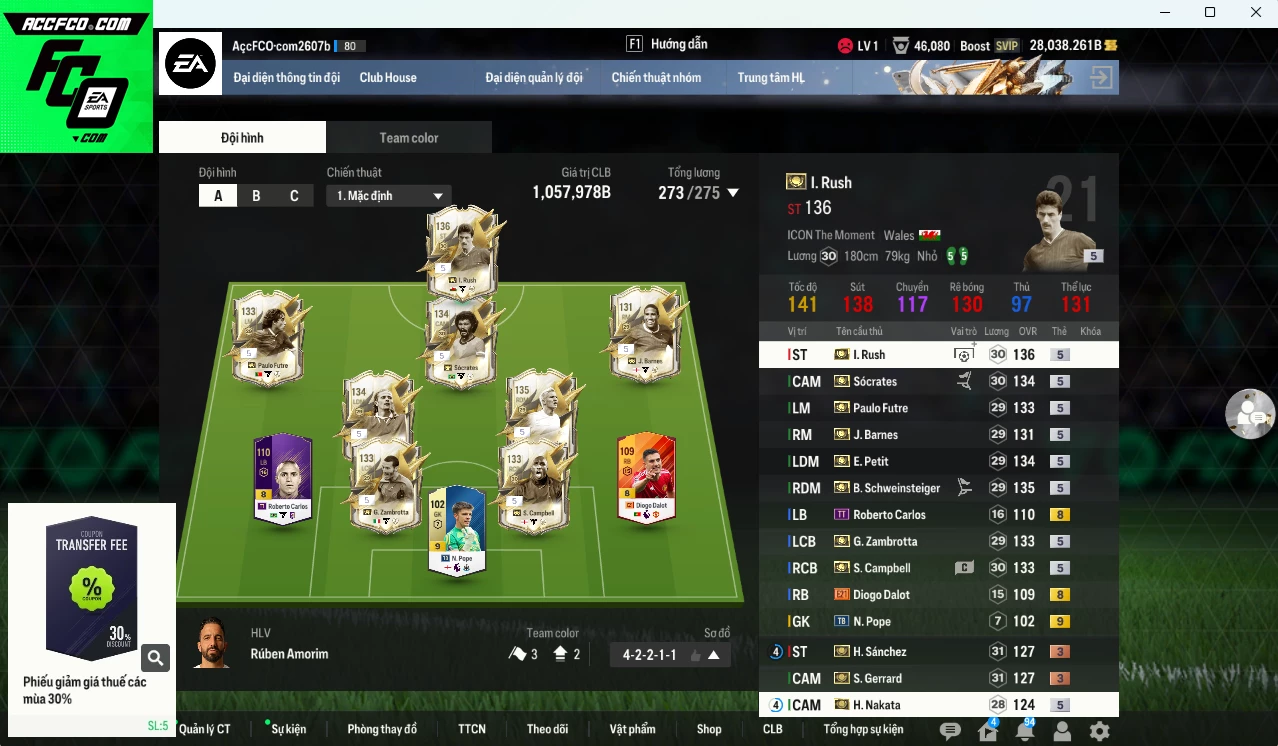 Full ITM+5 1.057.970b dư 28.000b có Rush ITM+5, Schweinsteiger ITM+5, Petit ITM+5, Zamrotta ITM+5, Sol Campbell ITM+5, Sócrates ITM+5, Futre ITM+5, Barnes ITM+5, Nakata ITM+5, Sánchez +3, Gerrard+3...